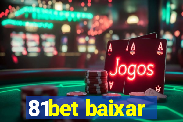 81bet baixar